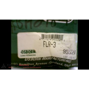 OSBORN FLR-3 , TAPERED ROLLER BEARING ROLLER DIAMETER 3 INCHES, NEW #172156